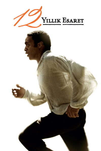 12 Yıllık Esaret (12 Years a Slave) 12 Yıllık Esaret orijinal film afişi